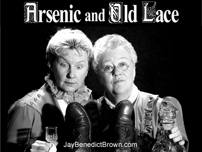 Theater Poster for Arsenic and Old Lace  - Comedian Jay Benedict Brown